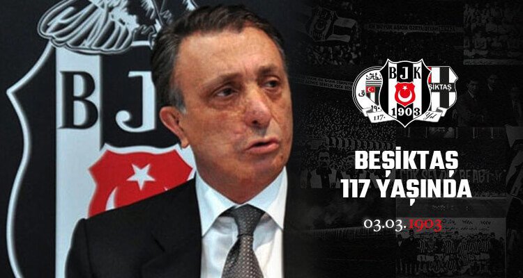 Beşiktaş’ın 117. yılına özel Başkan Ahmet Nur Çebi’den mesaj